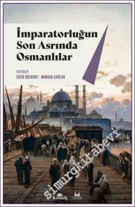İmparatorluğun Son Asrında Osmanlılar -         2022