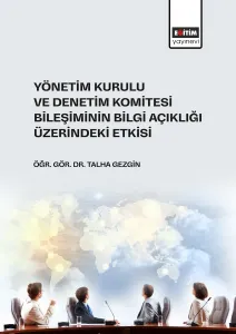 Yönetim Kurulu ve Denetim Komitesi Bileşiminin Bilgi Açıklığı Üzerindeki Etkisi