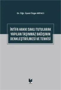 İntifa Hakkı Saklı Tutularak Yapılan Taşınmaz Bağışının Denkleştirilmesi ve Tenkisi