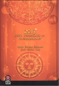 2015 Burç Yorumları ve Olumlamaları