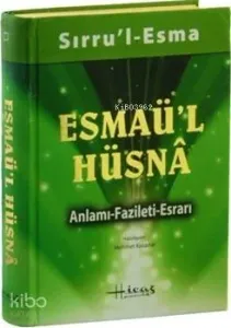 Sırru'l Esma - Esmaü'l Hüsna; Anlamı - Fazileti - Esrarı