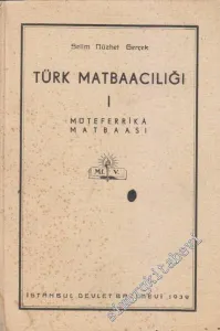 Türk Matbaacılığı 1: Müteferrika Matbaası -        1939