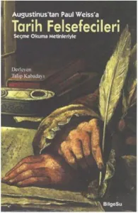 Augustinus'tan Paul Weiss'a Tarih Felsefecileri