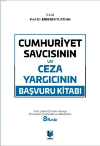 Cumhuriyet Savcısının ve Ceza Yargıcının Başvuru Kitabı