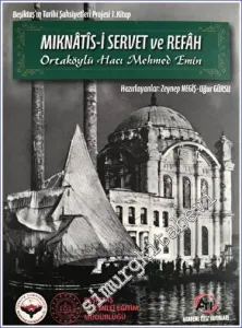 Mıknatıs-i Servet ve Refah : Ortaköylü Hacı Mehmed Emin - Beşiktaş'ın Tarihi Şahsiyetleri Projesi 1. Kitap -        2022