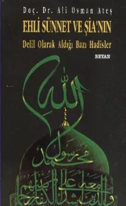 Hadisler Ehli Sünnet Ve Şianın Delil Olarak Aldığı Bazı Hadisler