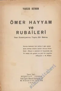 Ömer Hayyam ve Rubaileri: İran Edebiyatına Toplu Bir Bakış -