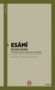 ESÂMÎ İki Dilli Sözlük (Türkçe-Farsça Manzum Sözlük)