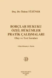Borçlar Hukuku Özel Hükümler Pratik Çalışmaları