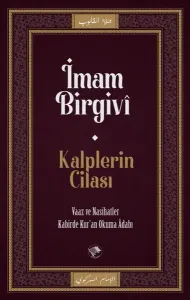 Kalplerin Cilası;Vaaz ve Nasihatler Kabirde Kur'an Okuma Adabı