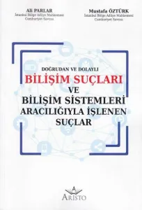 Bilişim Suçları ve Bilişim Sistemleri Aracılığıyla işlenen Suçlar