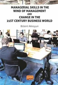 Managerial Skills In The Wind Of Management And Change In The 21st Century Business World