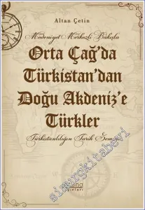 Orta Çağ'da Türkistan'dan Doğu Akdeniz'e Türkler -         2023
