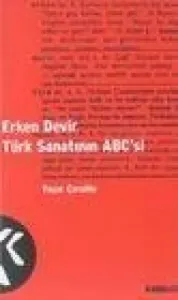 Erken Devir Türk Sanatının ABC'si
