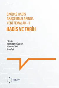 Çağdaş Hadis Araştırmalarında Yeni Temalar II: Hadis ve Tarih