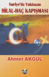 Suriye'de Yaklaşan Hilal - Haç Kapışması