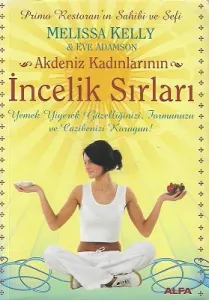 Akdeniz Kadınlarının İncelik Sırları