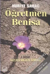 Öğretmen Benisa 1: Kayayı Delen Tohum -        2005