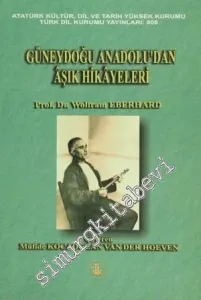 Güneydoğu Anadolu'dan Aşık Hikayeleri         -