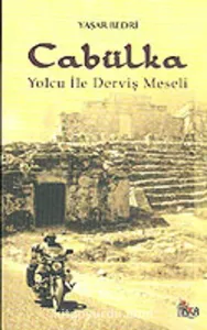Cabülka Yolcu İle Derviş Meseli