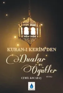 Kuran-ı Kerimden Dualar ve Öğütler