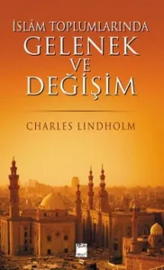İslam Toplumlarında| Gelenek ve Değişim