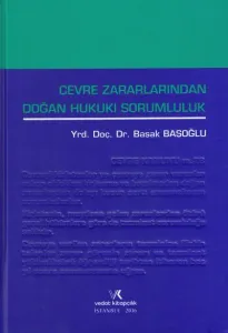 Çevre Zararlarından Doğan Hukuki Sorumluluk
