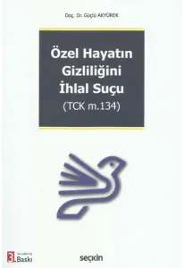 Özel Hayatın Gizliliğini İhlal Suçu