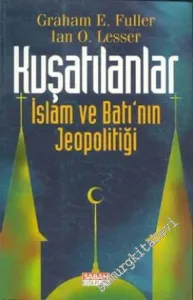 Kuşatılanlar: İslam ve Batı'nın Jeopolitiği -        1996