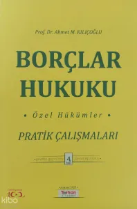 Borçlar Hukuku ;Özel Hükümler - Pratik Çalışmaları