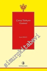 Çuvaş Türkçesi Grameri: Metinler ve İncelemeler -        2021