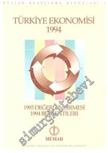 Türkiye Ekonomisi 1994: 1993 Değerlendirmesi 1994 Beklentileri -        1994
