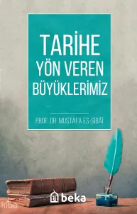 Tarihe Yön Veren Büyüklerimiz