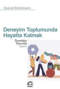 Deneyim Toplumunda Hayatta Kalmak