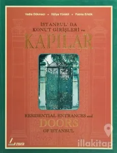 İstanbul'da Konut Girişleri ve Kapılar Residential Entrances and Doors of Istanbul