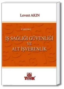 İş Sağlığı Güvenliği ve Alt İşverenlik