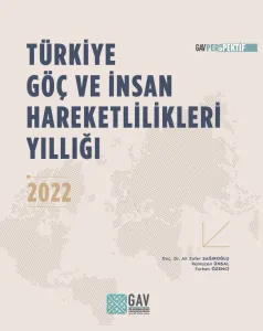 Türkiye Göç ve İnsan Hareketlilikleri Yıllığı 2022 <a href="https://gocvakfi.org/wp-content/uploads/2025/06/2022-YILLIK_2_8_2_digital-versiyonn.pdf">(Ücretsiz)</a>