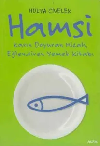 Hamsi: Karın Doyuran Mizah, Eğlendiren Yemek Kitabı