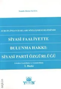 Siyasi Faaliyette Bulunma Hakkı: Siyasi Parti Özgürlüğü