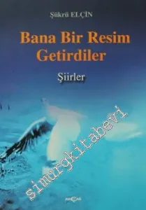 Bana Bir Resim Getirdiler -         2001