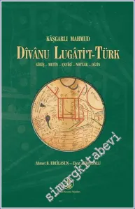 Divanu Lügati't-Türk: Giriş Metin Çeviri Notlar Dizin CİLTLİ -         2025