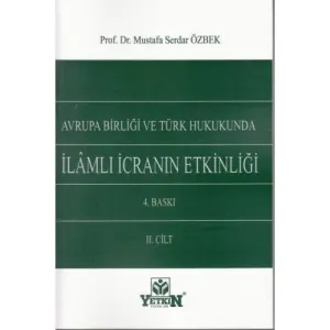 Avrupa Birliği ve Türk Hukukunda İlamlı İcranın Etkinliği
