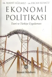 EKONOMİ POLİTİKASI '' Teori ve Türkiye Uygulaması ''