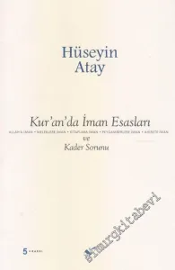 Kur'an'da İman Esasları ve Kader Sorunu -