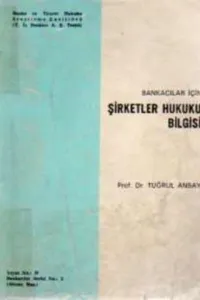 Bankacılar İçin Şirketler Hukuku Bilgisi