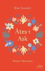 Ateşi Aşk Mesnevi Mektupları