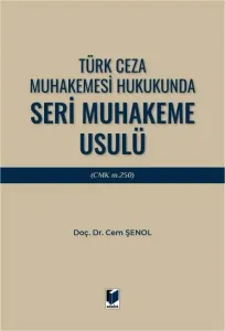 Türk Ceza Muhakemesi Hukukunda Seri Muhakeme Usulü
