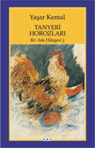 BİR ADA HİKAYESİ 3 - TANYERİ HOROZLARI