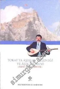Tokat'ta Aşıklık Geleneği ve Aşık Selmani -