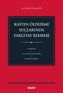 Kasten Öldürme Suçlarında Yargıtay Rehberi